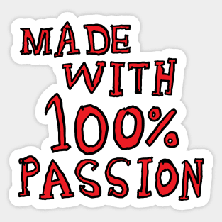 made with 100% passion Sticker